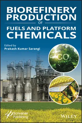 Producția de biorefinării de combustibili și produse chimice de platformă - Biorefinery Production of Fuels and Platform Chemicals