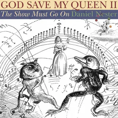 God Save My Queen II: Spectacolul trebuie să continue - God Save My Queen II: The Show Must Go on