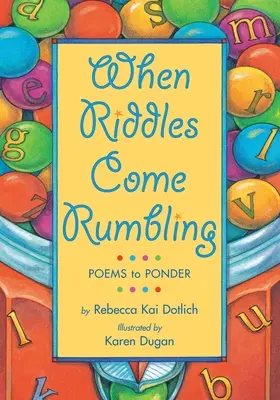 Când ghicitorile vin zornăind: Poems to Ponder - When Riddles Come Rumbling: Poems to Ponder
