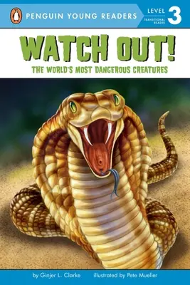 Ferește-te!: Cele mai periculoase creaturi din lume - Watch Out!: The World's Most Dangerous Creatures