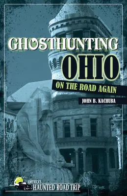 Ghosthunting Ohio: Din nou pe drum - Ghosthunting Ohio: On the Road Again