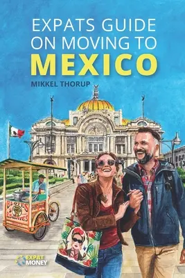 Ghidul expatriaților privind mutarea în Mexic - Expats Guide on Moving to Mexico