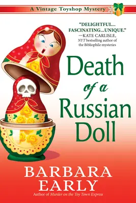 Moartea unei păpuși rusești: Un mister de epocă al magazinului de jucării - Death of a Russian Doll: A Vintage Toy Shop Mystery