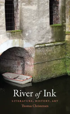 Râul de cerneală: Literatură, istorie, artă - River of Ink: Literature, History, Art