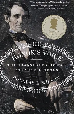 Vocea onoarei: Transformarea lui Abraham Lincoln - Honor's Voice: The Transformation of Abraham Lincoln