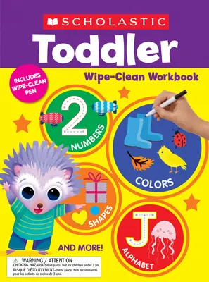 Carte de lucru Scholastic Toddler Wipe-Clean - Scholastic Toddler Wipe-Clean Workbook