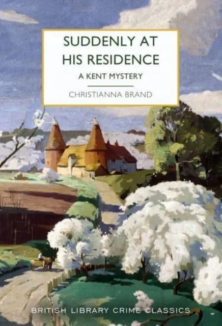 Deodată la reședința sa - Un mister în Kent - Suddenly at His Residence - A Mystery in Kent