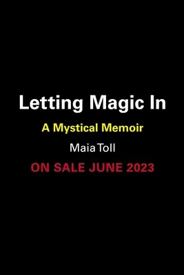 Lăsând magia să intre: A Memoir of Becoming - Letting Magic in: A Memoir of Becoming