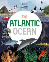Lumile albastre: Oceanul Atlantic - Blue Worlds: The Atlantic Ocean