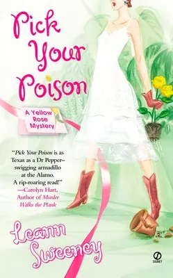 Pick Your Poison: Un mister Yellow Rose - Pick Your Poison: A Yellow Rose Mystery