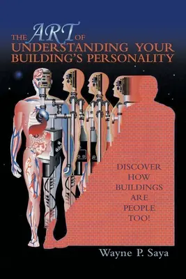 The Art of Understanding Your Building's Personality: Discover How Buildings Are People Too!