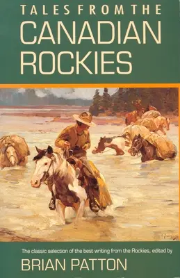 Povești din Munții Stâncoși canadieni - Tales from the Canadian Rockies