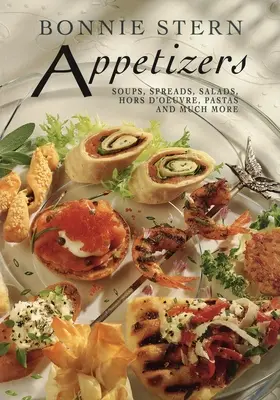 Aperitive - supe, tartine, salate, hors d'oeuvre, paste și multe altele - Appetizers - Soups, Spreads, Salads, Hors d'oeuvre, Pasta and Much More