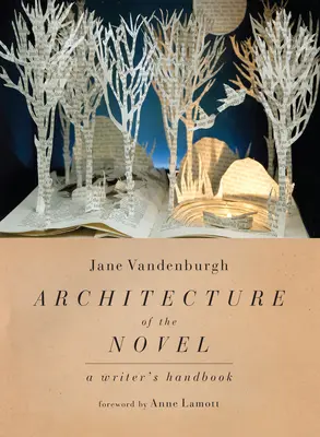 Arhitectura romanului: A Writer's Handbook - Architecture of the Novel: A Writer's Handbook