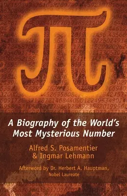Pi: O biografie a celui mai misterios număr din lume - Pi: A Biography of the World's Most Mysterious Number