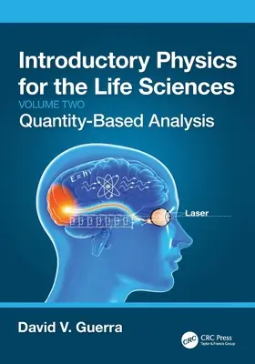 Introducere în fizică pentru științele vieții: (Volumul 2): Analiza bazată pe cantitate - Introductory Physics for the Life Sciences: (Volume 2): Quantity-Based Analysis