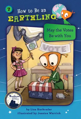 Voturile să fie cu voi (Cartea 7) - May the Votes Be with You (Book 7)