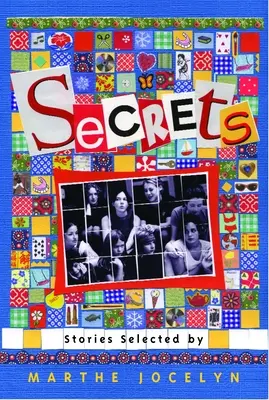 Secrete: Povestiri selectate de Marthe Jocelyn - Secrets: Stories Selected by Marthe Jocelyn