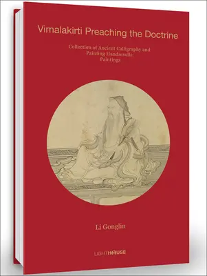Li Gonglin: Vimalakirti predicând doctrina: Colecție de manuscrise vechi de caligrafie și pictură: Pictură - Li Gonglin: Vimalakirti Preaching the Doctrine: Collection of Ancient Calligraphy and Painting Handscrolls: Painting