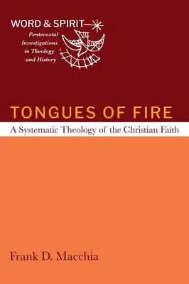 Limbi de foc: O teologie sistematică a credinței creștine - Tongues of Fire: A Systematic Theology of the Christian Faith