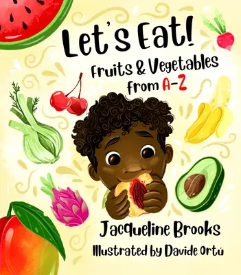 Let's Eat: Fructe și legume de la A la Z - Let's Eat: Fruits and Vegetables from A-Z