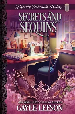 Secrete și paiete: Un mister fantomatic al fashionistei - Secrets and Sequins: A Ghostly Fashionista Mystery