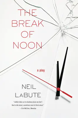 The Break of Noon: O piesă de teatru - The Break of Noon: A Play