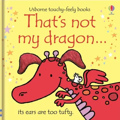 Ăsta nu e dragonul meu... - That's Not My Dragon...