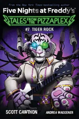 Tiger Rock: O carte Afk (Five Nights at Freddy's: Tales from the Pizzaplex #7) - Tiger Rock: An Afk Book (Five Nights at Freddy's: Tales from the Pizzaplex #7)