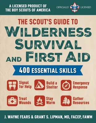 The Scout's Guide to Wilderness Survival and First Aid (Ghidul cercetașului pentru supraviețuire în sălbăticie și prim ajutor): 400 de abilități esențiale - Semnal pentru ajutor, construirea unui adăpost, răspunsul în caz de urgență, tratarea rănilor, rămânerea - The Scout's Guide to Wilderness Survival and First Aid: 400 Essential Skills--Signal for Help, Build a Shelter, Emergency Response, Treat Wounds, Stay