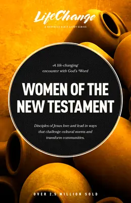 Femeile din Noul Testament: Un studiu biblic despre modul în care urmașii lui Isus au transcende cultura și au transformat comunitățile - Women of the New Testament: A Bible Study on How Followers of Jesus Transcended Culture and Transformed Communities