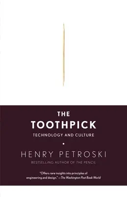 Scobitoarea: Tehnologie și cultură - The Toothpick: Technology and Culture