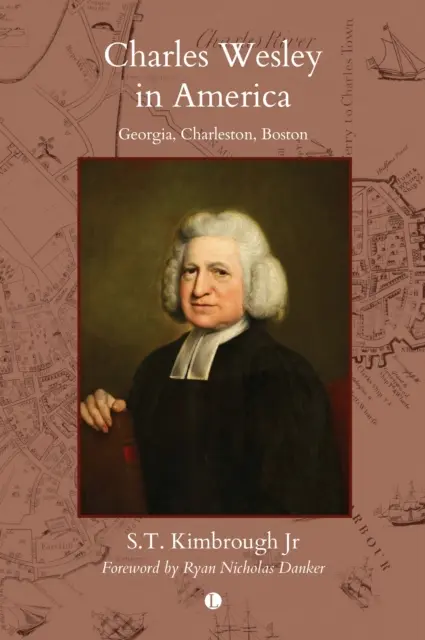 Charles Wesley în America: Georgia, Charleston, Boston - Charles Wesley in America: Georgia, Charleston, Boston