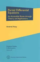 Ecuații diferențiale parțiale - O cale accesibilă prin teorie și aplicații - Partial Differential Equations - An Accessible Route through Theory and Applications