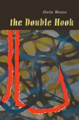 Cârligul dublu: Penguin Modern Classics Edition - The Double Hook: Penguin Modern Classics Edition
