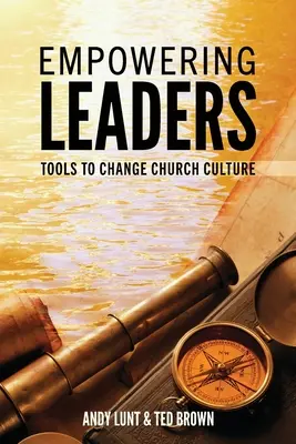 Împuternicirea liderilor: Instrumente pentru schimbarea culturii bisericii - Empowering Leaders: Tools to Change Church Culture