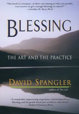 Binecuvântarea: Arta și practica - Blessing: The Art and the Practice