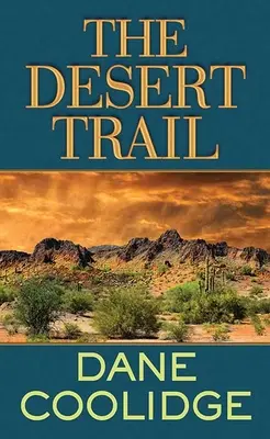Traseul deșertului - The Desert Trail