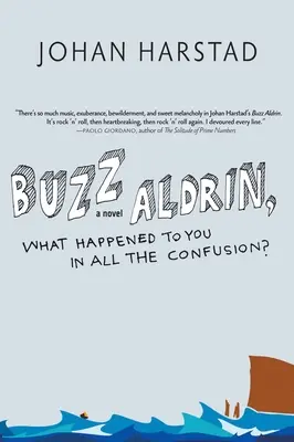 Buzz Aldrin, ce s-a întâmplat cu tine în toată confuzia? - Buzz Aldrin, What Happened to You in All the Confusion?