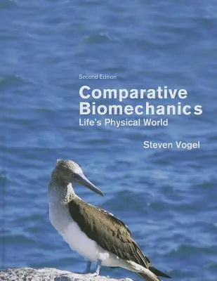 Biomecanică comparată: Lumea fizică a vieții - Ediția a doua - Comparative Biomechanics: Life's Physical World - Second Edition
