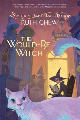 O carte de magie adevărată: The Would-Be Witch - A Matter-Of-Fact Magic Book: The Would-Be Witch
