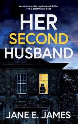 HER SECOND HUSBAND un thriller psihologic de nerefuzat cu o răsucire uluitoare - HER SECOND HUSBAND an unputdownable psychological thriller with a breathtaking twist