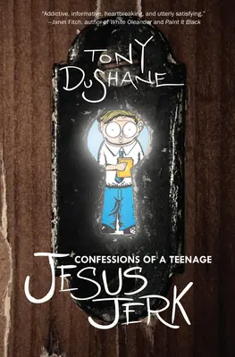 Mărturisirile unui adolescent cretin - Confessions of a Teenage Jesus Jerk