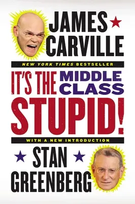 E clasa de mijloc, prostule! - It's the Middle Class, Stupid!