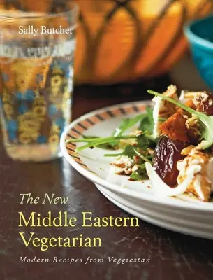 Noul vegetarian din Orientul Mijlociu: Rețete moderne din Veggiestan - Ediție aniversară de 10 ani - The New Middle Eastern Vegetarian: Modern Recipes from Veggiestan - 10-Year Anniversary Edition