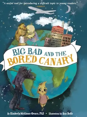 Marele rău și canarul plictisit - Big Bad and the Bored Canary