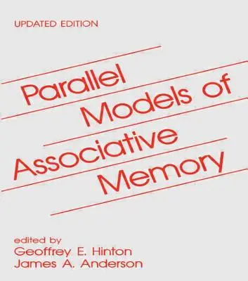 Modele paralele de memorie asociativă: Ediție actualizată - Parallel Models of Associative Memory: Updated Edition