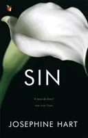 Sin - De autorul cărții DAMAGE, sursă de inspirație pentru serialul OBSESIE de pe Netflix - Sin - By the author of DAMAGE, inspiration for the Netflix series OBSESSION