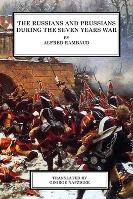 Rușii și prusacii în războiul de șapte ani - The Russians and Prussians in the Seven Years War