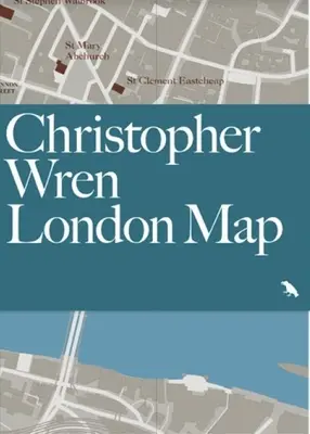 Christopher Wren Harta Londrei: Ghid pentru bisericile și clădirile londoneze ale lui Wren - Christopher Wren London Map: Guide to Wren's London Churches and Buildings